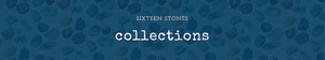 Sixteen Stones Collections banner. Navy blue with illustrated gemstones underlaid. 